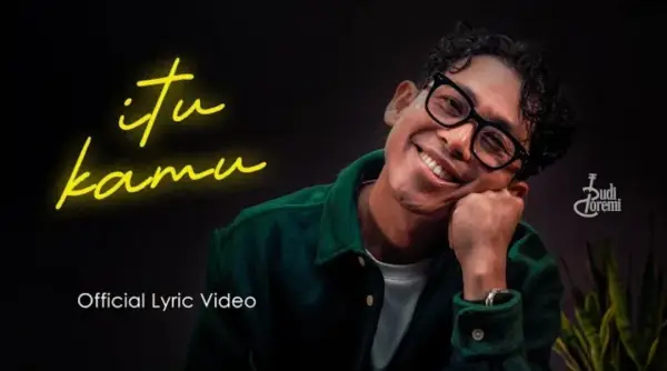 Official Lylic Video lagu Itu Kamu Budi Doremi (Sumber : Youtube /@Budi Doremi)