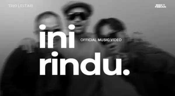 Official music video ini rindu yang kembali di populerkan oleh Trio Lestari dan Rizky Febian (Sumber : Youtube /@Trio Lestari)