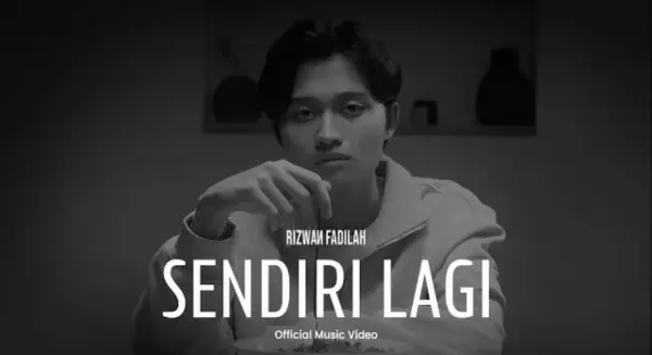 Official music video lagu Sendiri Lagi Rizwan Fadilah (Sumber : Youtube/@Rizwan Fadilah)
