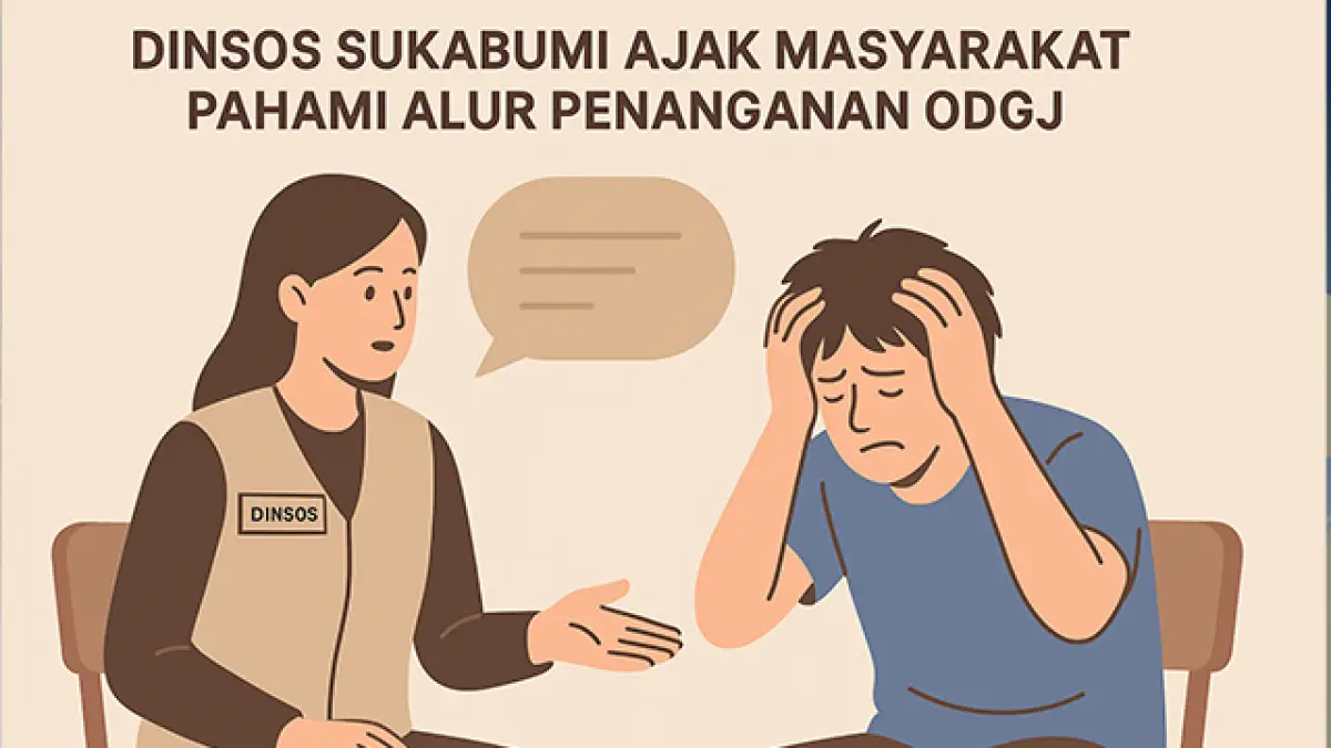 Dinsos Kabupaten Sukabumi Ajak Masyarakat Pahami Alur Penanganan ODGJ