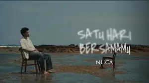 Lirik dan Makna Lagu Satu Hari Bersamamu oleh Nuca dari Album EUNOIA (Sumber : Youtube /@Nuca.Official)