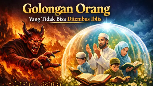Ilustrasi - Golongan orang-orang yang tidak akan pernah tertembus oleh godaan Iblis. (Sumber : AI/ChatGPT)