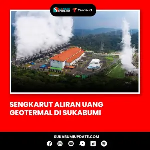 Ilustrasi geotermal di Kabupaten Sukabumi (Sumber: tim medsos)