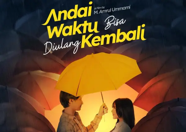 Sinopsis Film Andai Waktu Bisa Diulang Kembali, Antara Cinta atau Pengorbanan (Sumber : Instagram/@andaiwaktubisadiulangkembali)