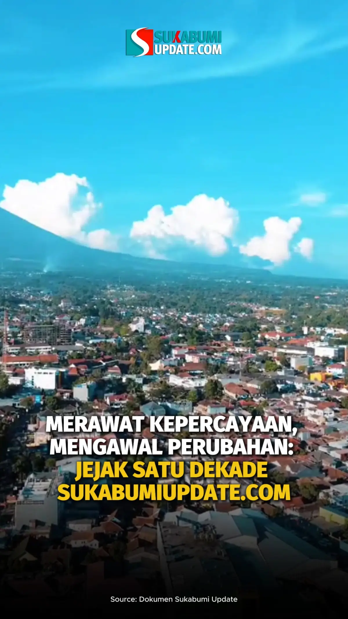 Merawat Kepercayaan, Mengawal Perubahan: Jejak Satu Dekade Sukabumiupdate.com