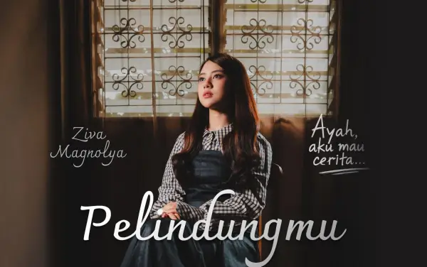 Lirik Lagu Pelindungmu Ziva Magnolya, Soundtrack Film Ayah, Aku Mau Cerita (Sumber : Instagram/@zivamagnolya)