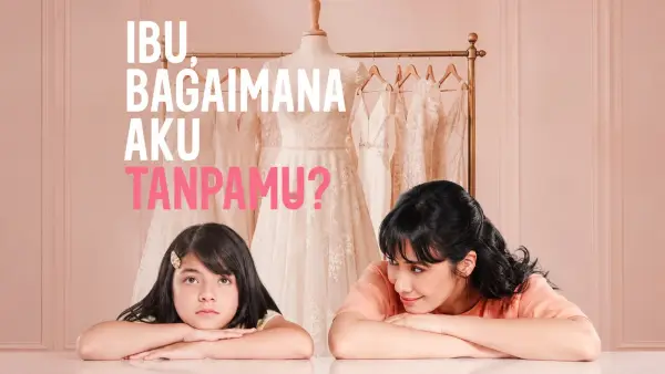 Film Ibu, Bagaimana Aku Tanpamu?, Cinta Seorang Ibu yang Berpacu dengan Waktu (Sumber : X/@habisnontonfilm)