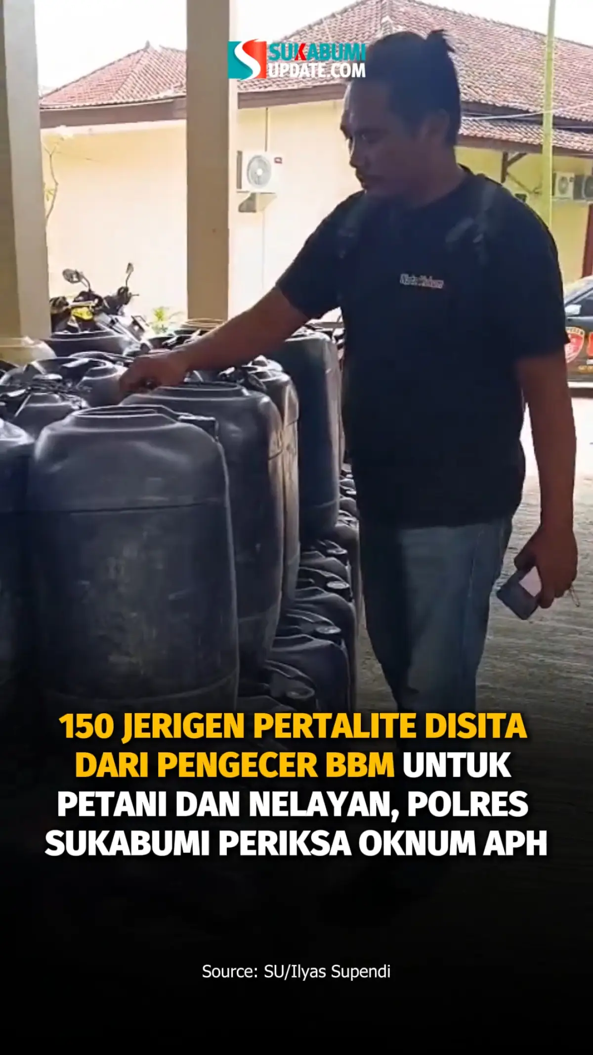 150 Jerigen Pertalite Disita Dari Pengecer BBM Untuk Petani Dan Nelayan, Polres Sukabumi Periksa Oknum APH