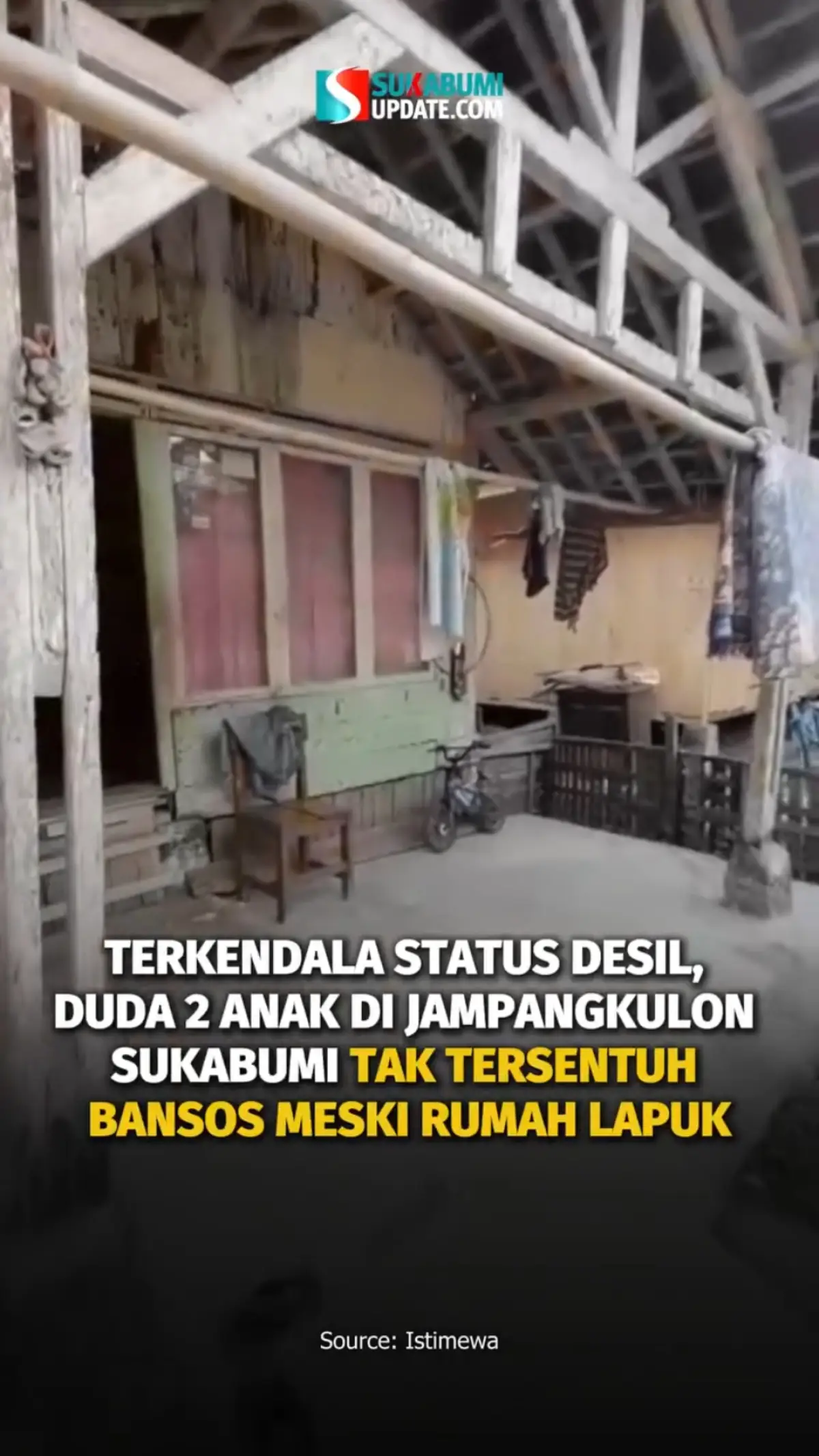 Terkendala Status Desil, Duda 2 Anak Di Jampangkulon Sukabumi Tak Tersentuh Bansos Meski Rumah Lapuk